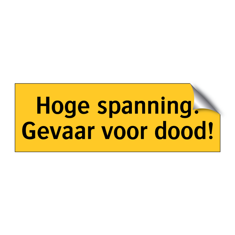 Hoge spanning! Gevaar voor dood!