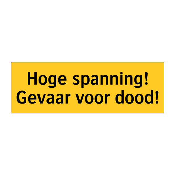 Hoge spanning! Gevaar voor dood!
