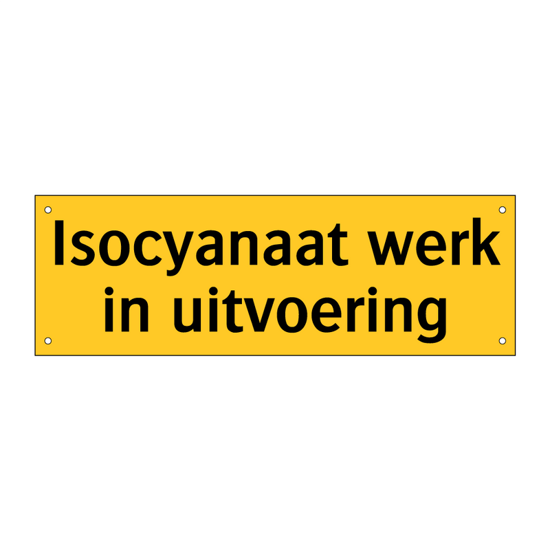 Isocyanaat werk in uitvoering