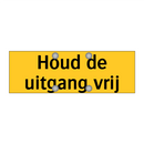 Houd de uitgang vrij