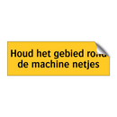 Houd het gebied rond de machine netjes