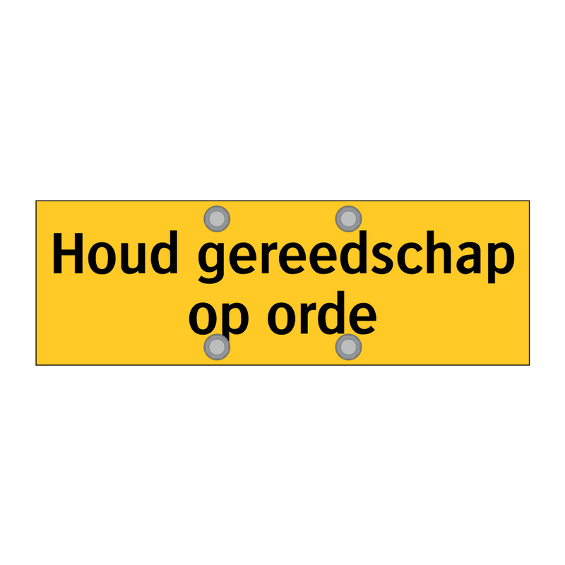 Houd gereedschap op orde