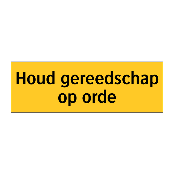 Houd gereedschap op orde