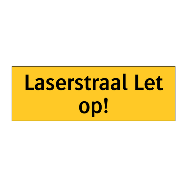 Laserstraal Let op!