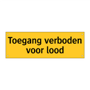 Toegang verboden voor lood