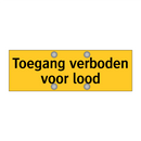 Toegang verboden voor lood