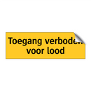 Toegang verboden voor lood