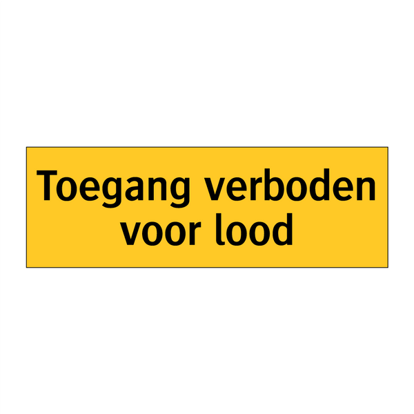 Toegang verboden voor lood