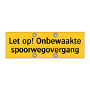 Let op! Onbewaakte spoorwegovergang