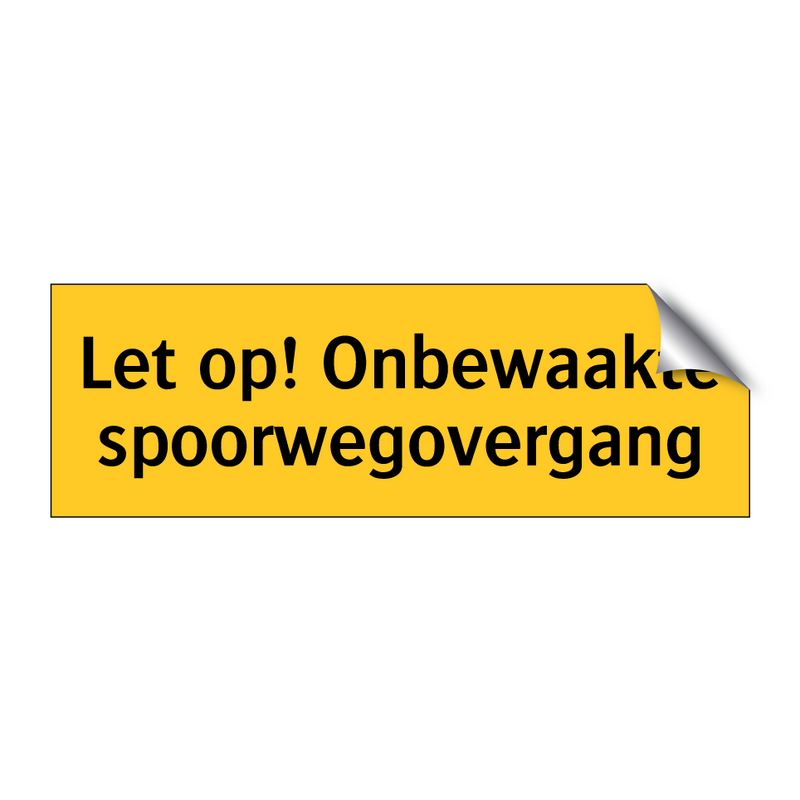 Let op! Onbewaakte spoorwegovergang