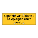 Beperkte winterdienst. Ga op eigen risico verder