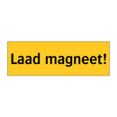 Laad magneet!
