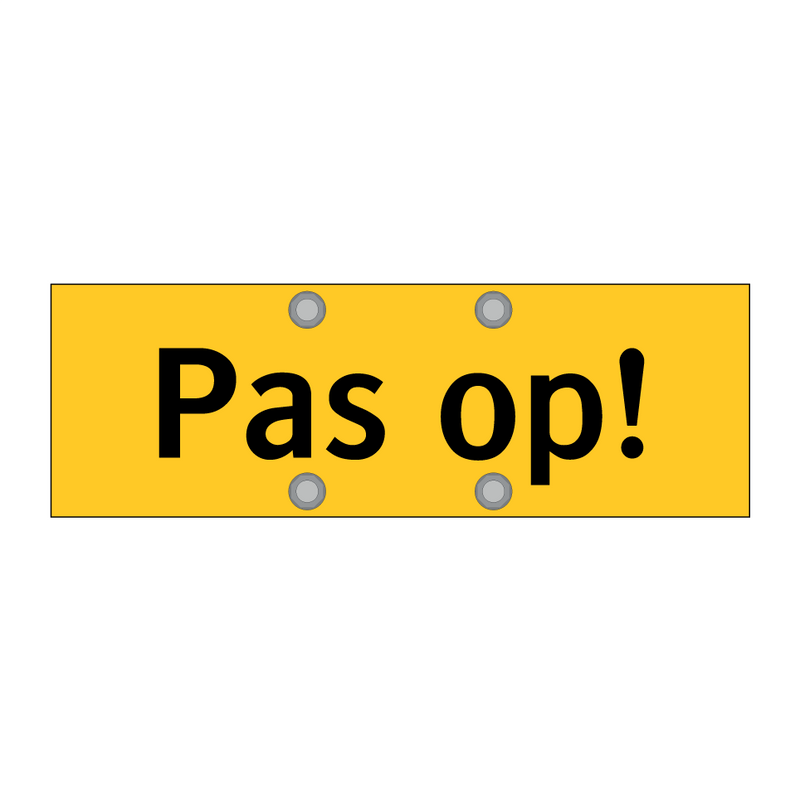 Pas op!