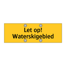Let op! Waterskigebied