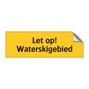 Let op! Waterskigebied