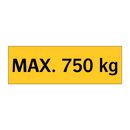 MAX. 750 kg
