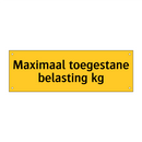 Maximaal toegestane belasting kg