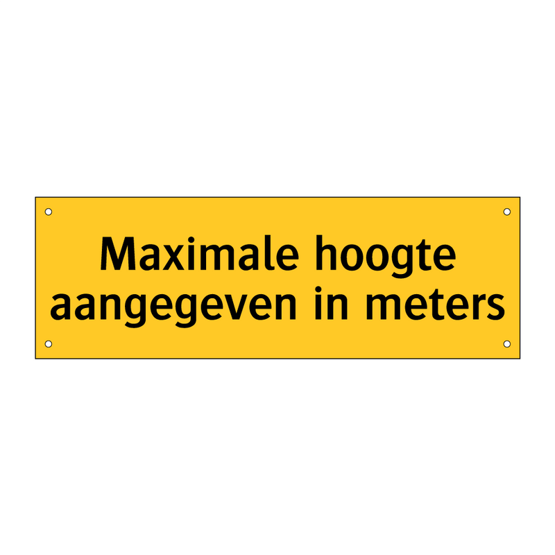 Maximale hoogte aangegeven in meters