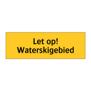 Let op! Waterskigebied