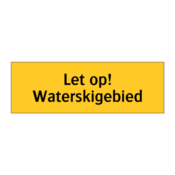 Let op! Waterskigebied