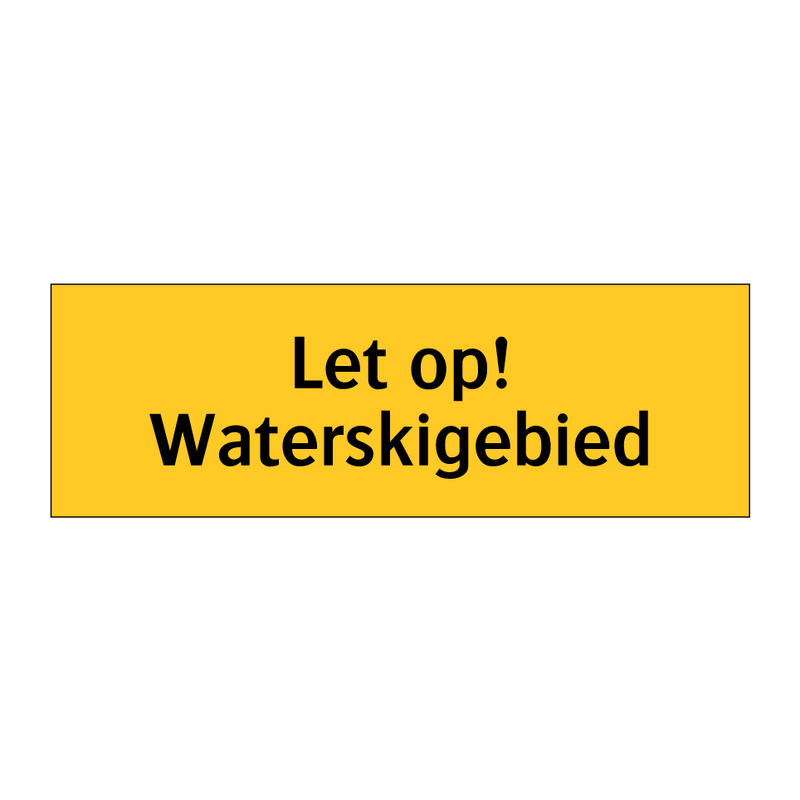 Let op! Waterskigebied