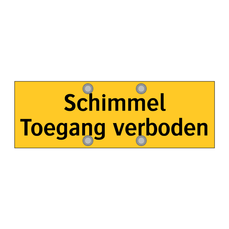 Schimmel Toegang verboden