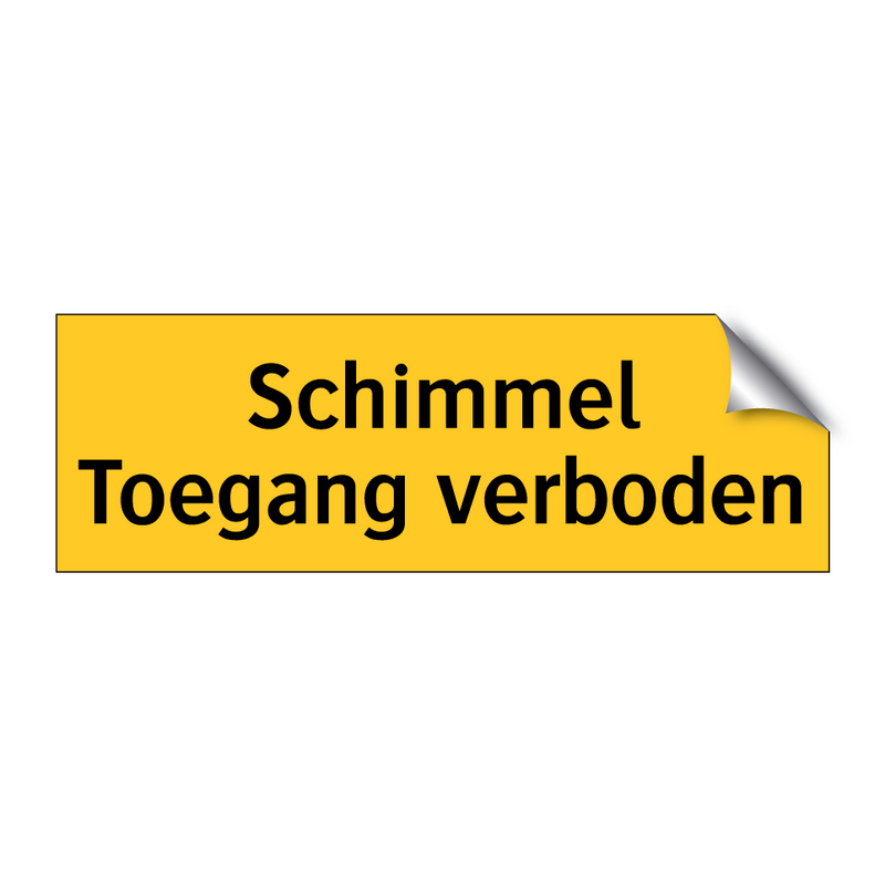 Schimmel Toegang verboden