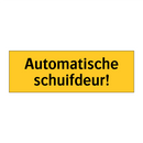 Automatische schuifdeur!