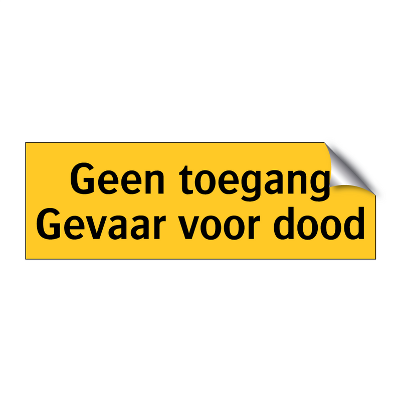 Geen toegang Gevaar voor dood