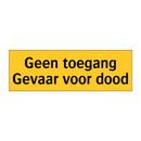 Geen toegang Gevaar voor dood