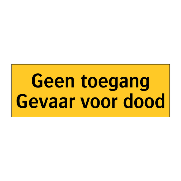 Geen toegang Gevaar voor dood