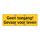 Geen toegang! Gevaar voor leven
