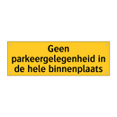 Geen parkeergelegenheid in de hele binnenplaats