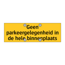 Geen parkeergelegenheid in de hele binnenplaats