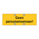 Geen personenvervoer!