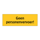 Geen personenvervoer!