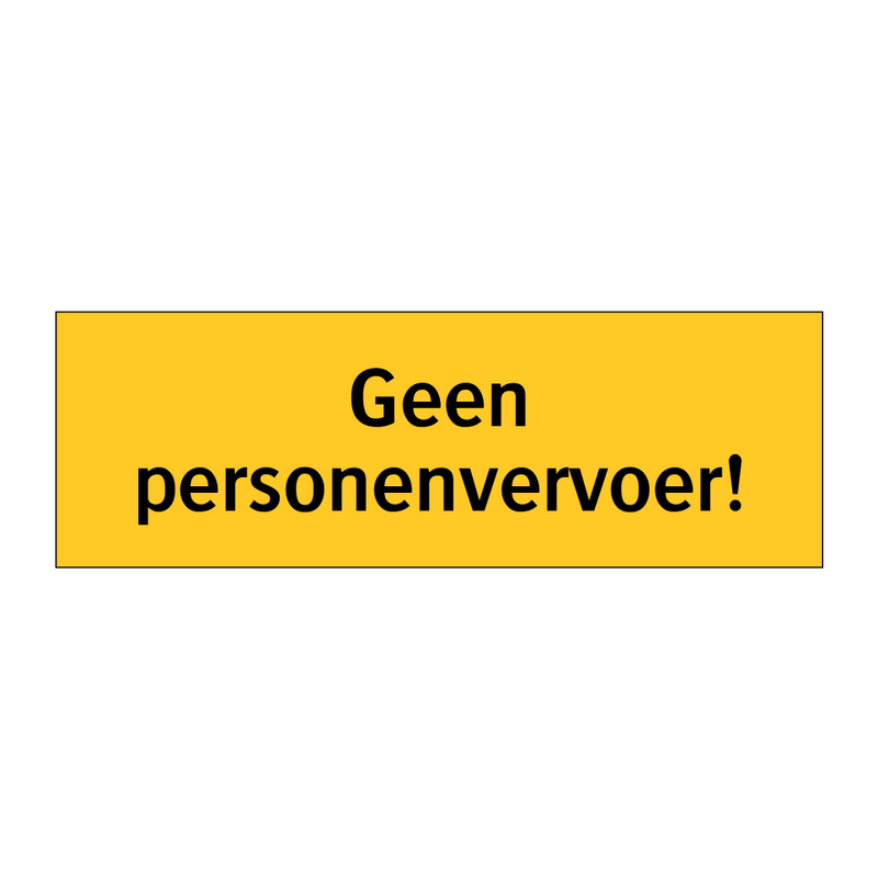 Geen personenvervoer!