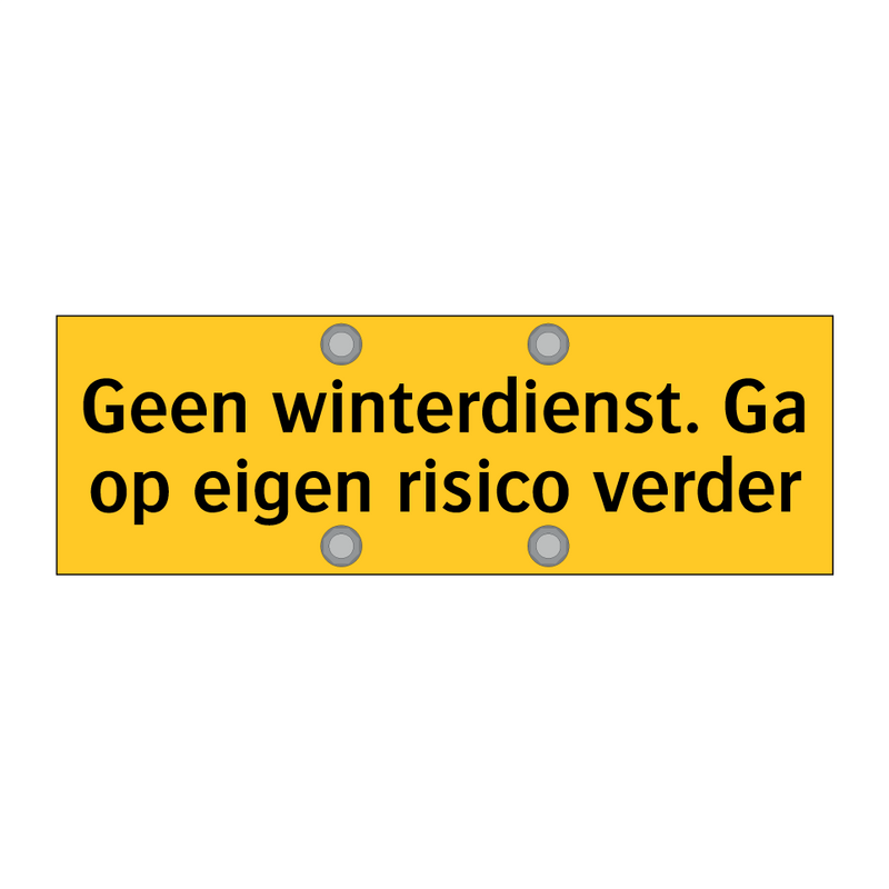 Geen winterdienst. Ga op eigen risico verder