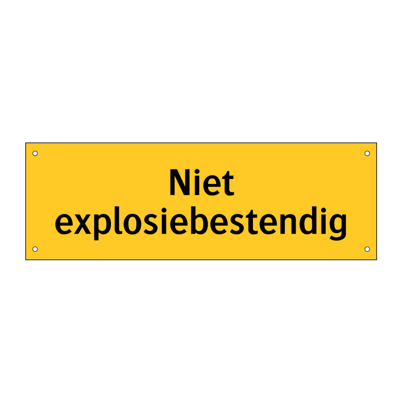 Niet explosiebestendig