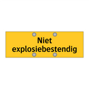 Niet explosiebestendig