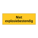 Niet explosiebestendig