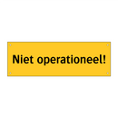 Niet operationeel!