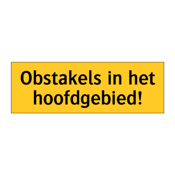 Obstakels in het hoofdgebied!