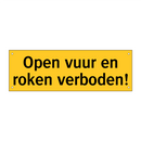 Open vuur en roken verboden!