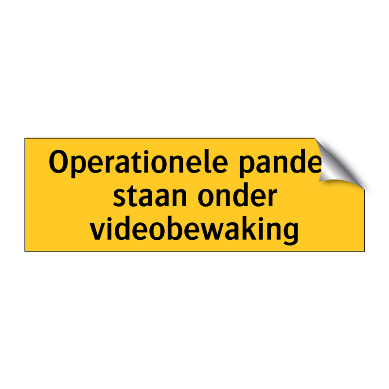 Operationele panden staan onder videobewaking