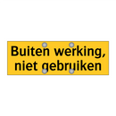Buiten werking, niet gebruiken