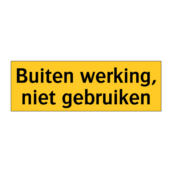 Buiten werking, niet gebruiken
