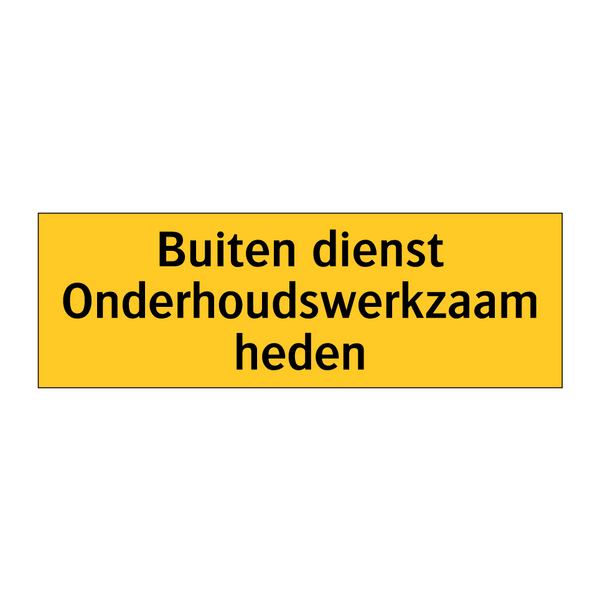 Buiten dienst Onderhoudswerkzaamheden