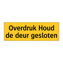 Overdruk Houd de deur gesloten