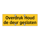 Overdruk Houd de deur gesloten